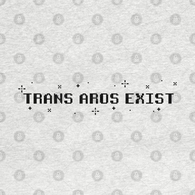 Trans Aros Exist - Transgender Aromantic Pride Pixel Art (dark text) by GDSplicer